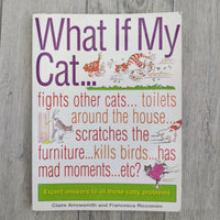 What If My Cat... Expert Answers To Cat Problems (Paperback)