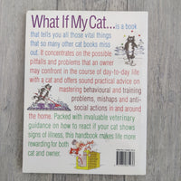 What If My Cat... Expert Answers To Cat Problems (Paperback)