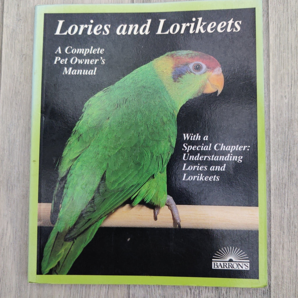 A Complete Pet Owner's Manual: Lories And Lorikeets (Paperback)