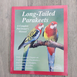 A Complete Pet Owner's Manual: Long-Tailed Parakeets (Paperback)