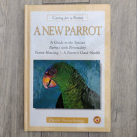 Caring For A Parrot - A New Parrot (Hardback)