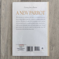 Caring For A Parrot - A New Parrot (Hardback)