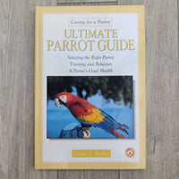 Caring For A Parrot - Ultimate Parrot Guide (Hardback)