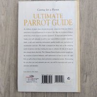 Caring For A Parrot - Ultimate Parrot Guide (Hardback)