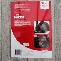 Good Pet Guide: The Rabbit - Top Tips For A Healthy Pet (Paperback)