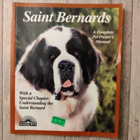 A Complete Pet Owner's Manual: Saint Bernards (Paperback)