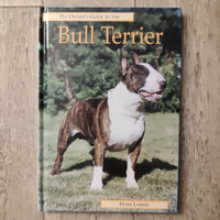 Pet Owner's Guide To The Bull Terrier (Hardback)