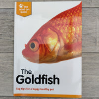 Good Pet Guide: The Goldfish - Top Tips For A Healthy Pet (Paperback)