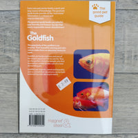 Good Pet Guide: The Goldfish - Top Tips For A Healthy Pet (Paperback)