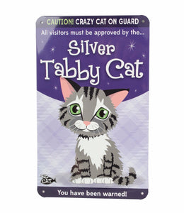 Silver Tabby Cat Funny Metal Wall Sign Plaque Cat Lovers Gift - Caution