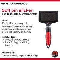Mikki Soft Pin Slicker