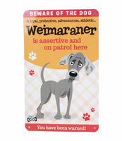 Beware Of The Dog Weimaraner Funny Metal Wall Sign Plaque Dog Lovers Gift